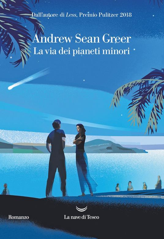 La via dei pianeti minori - Andrew Sean Greer,Elena Dal Prà - ebook