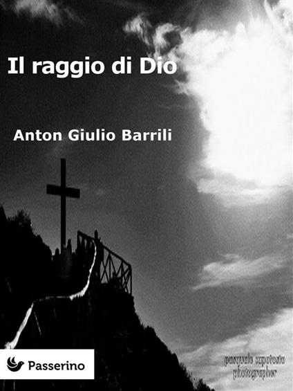 Il raggio di Dio - Anton Giulio Barrili - ebook