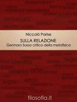 Sulla relazione. Gennaro Sasso critico della «metafisica»