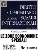 Le zone economiche speciali. Diritto comunitario e degli scambi internazionali