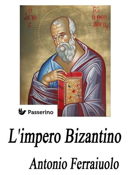 L' impero bizantino - Antonio Ferraiuolo - ebook