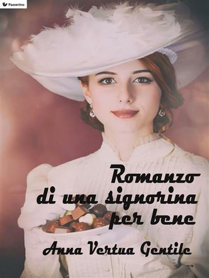 Romanzo di una signorina per bene - Anna Vertua Gentile - ebook