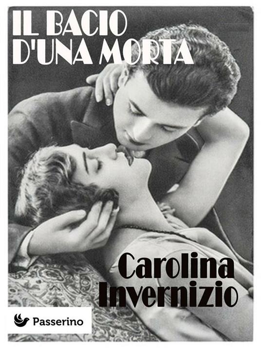 Il bacio di una morta - Carolina Invernizio - ebook