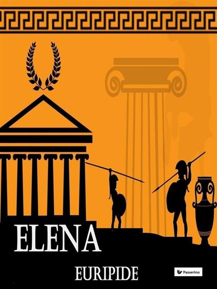 Elena - Euripide,Ettore Romagnoli - ebook