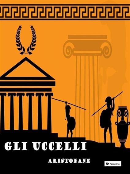 Gli uccelli - Aristofane,Ettore Romagnoli - ebook