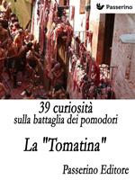 39 curiosità sulla battaglia dei pomodori. La «Tomatina»