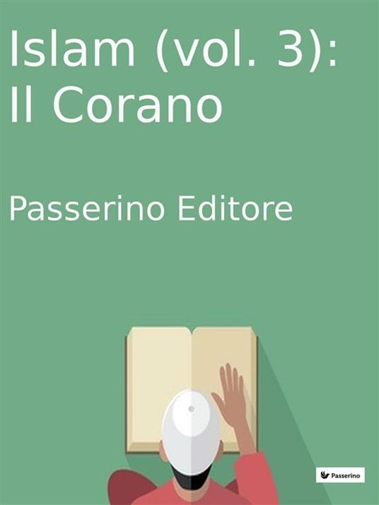 Il Islam. Vol. 3 - Passerino Editore - ebook