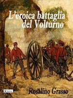 L' eroica battaglia del Volturno