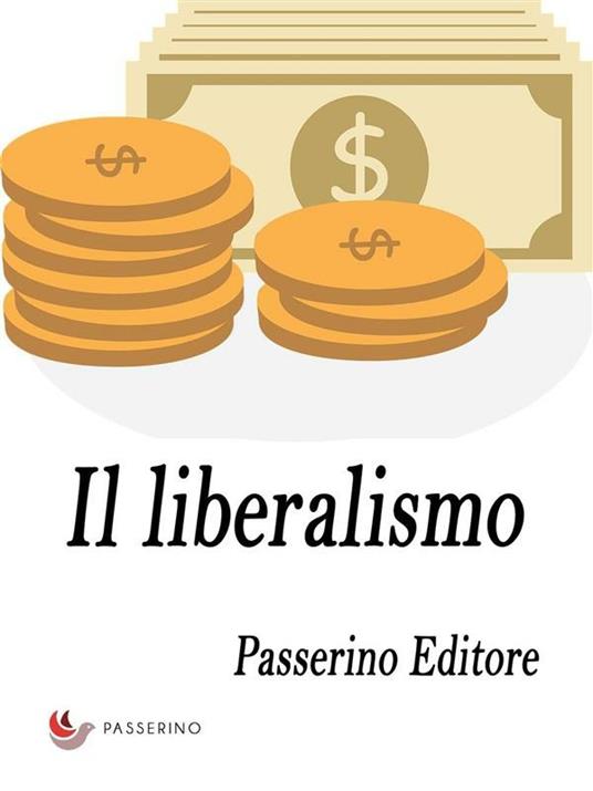 Il liberalismo - Passerino Editore - ebook