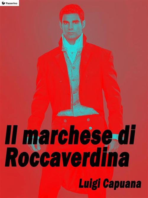 Il marchese di Roccaverdina - Luigi Capuana - ebook