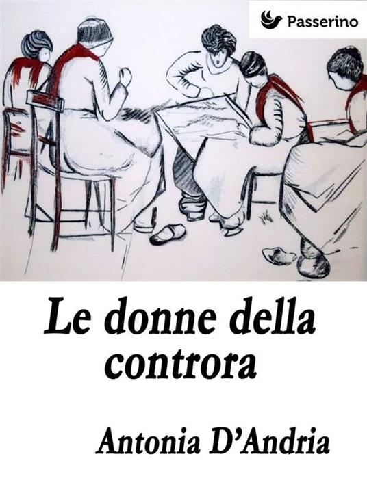 Le donne della controra - Antonia D'Andria - ebook