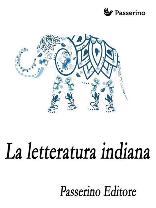 La letteratura indiana - Passerino Editore - ebook