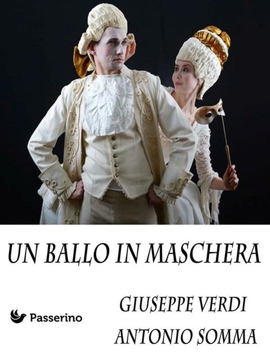 Un ballo in maschera - Antonio Somma,Giuseppe Verdi - ebook