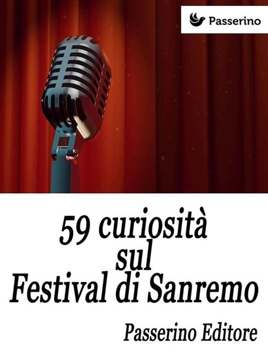 59 curiosità sul Festival di Sanremo - Passerino Editore - ebook