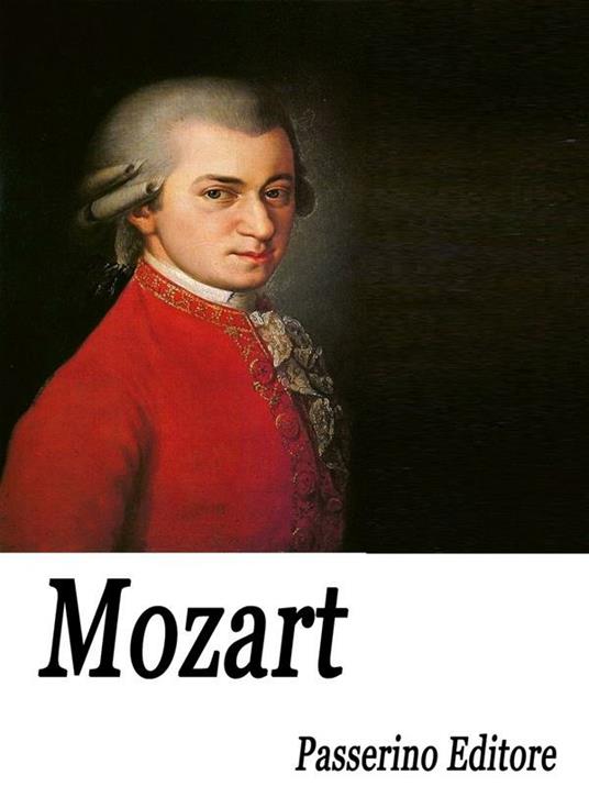 Mozart. Ediz. italiana - Passerino Editore - ebook