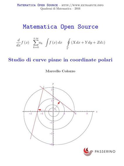 Studio di curve piane in coordinate polari - Marcello Colozzo - ebook