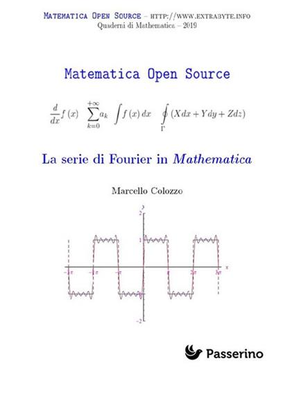 La serie di Fourier in Mathematica - Marcello Colozzo - ebook