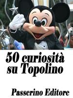 50 curiosità su Topolino