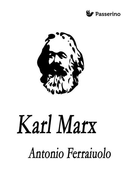 Karl Marx - Antonio Ferraiuolo - ebook