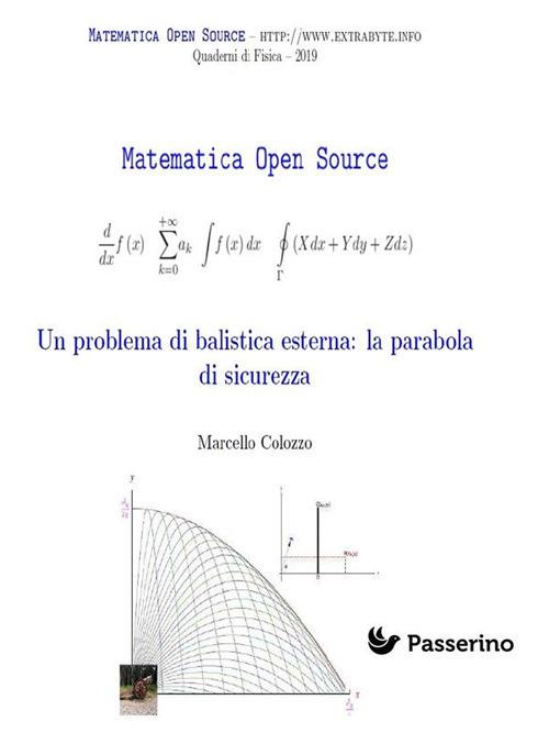 Un problema di balistica esterna: la parabola di sicurezza - Marcello Colozzo - ebook