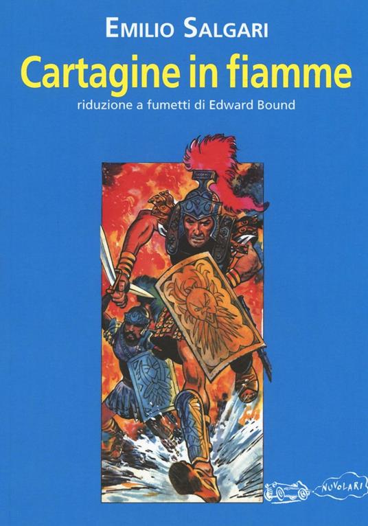 Cartagine in fiamme - Emilio Salgari,Edward Bound - copertina