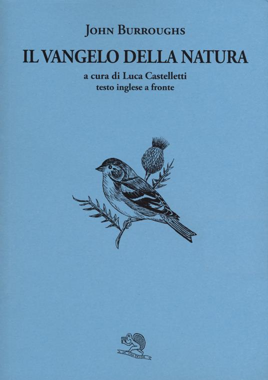 Il vangelo della natura. Testo inglese a fronte - John Burroughs - copertina