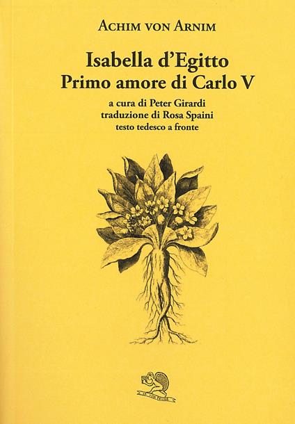 Isabella d’Egitto. Primo amore di Carlo V. Testo tedesco a fronte - Achim von Arnim - copertina