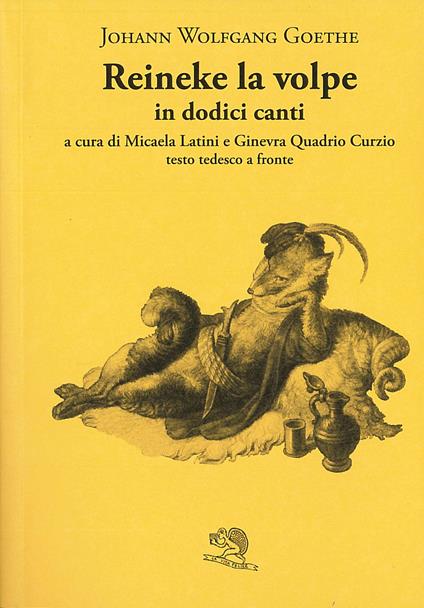 Reineke la volpe in dodici canti. Testo tedesco a fronte - Johann Wolfgang Goethe - copertina