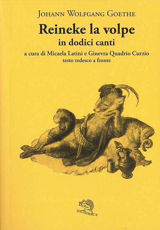 Reineke la volpe in dodici canti. Testo tedesco a fronte - Johann Wolfgang Goethe - copertina