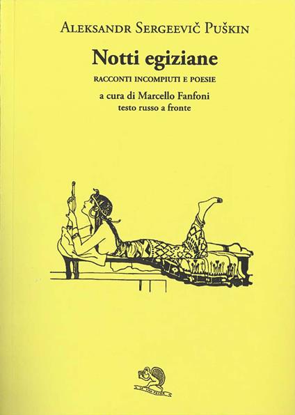 Notti egiziane. Racconti incompiuti e poesie. Testo russo a fronte - Aleksandr Sergeevic Puškin - copertina