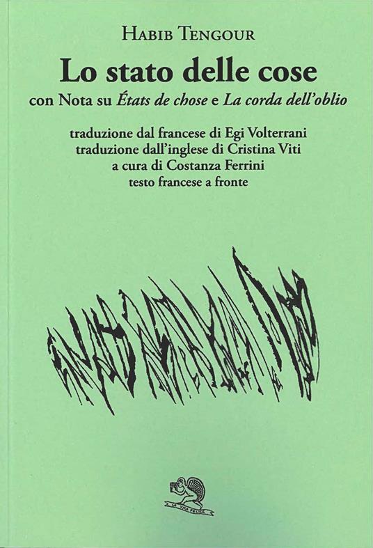 Lo stato delle cose con Nota su «États de chose» e «La corda dell’oblio». Testo francese a fronte - Habib Tengour - copertina