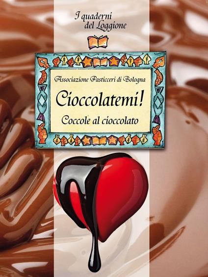 Cioccolatemi! Coccole al cioccolato - copertina