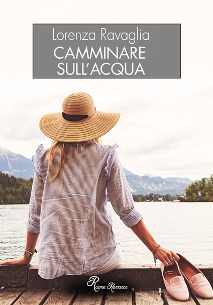 Camminare sull'acqua - Lorenza Ravaglia - copertina