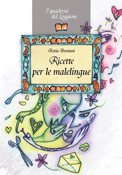 Ricette per le malelingue - Katia Brentani - copertina