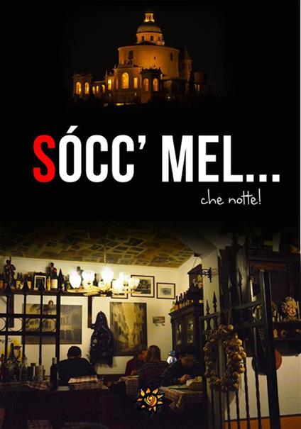 Sócc' mel... che notte! - Autori vari - ebook