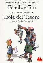 Estella e Jim nella meravigliosa isola del tesoro. Ediz. illustrata