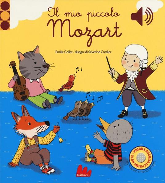 Il mio piccolo Mozart. Libro sonoro - Emile Collet - copertina