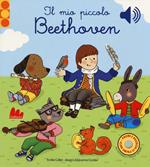 Il mio piccolo Beethoven. Libro sonoro