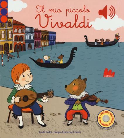 Il mio piccolo Vivaldi. Libro sonoro - Emilie Collet - copertina