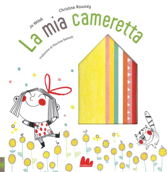 La mia cameretta. Ediz. a colori - Jo Witek,Christine Roussey - copertina