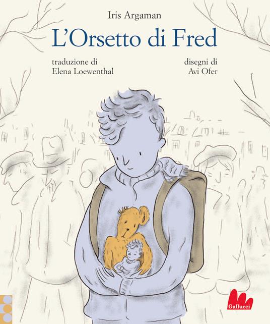 L' orsetto di Fred - Iris Argaman,Avi Ofer,Elena Loewenthal - ebook