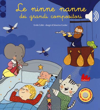 Le ninne nanne dei grandi compositori. Libro sonoro. Ediz. a colori - Emilie Collet - copertina