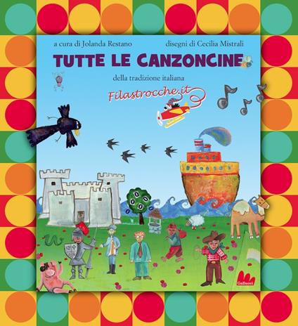 Tutte le canzoncine - Jolanda Restano,Cecilia Mistrali - ebook