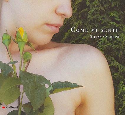 Come mi senti - Stefania Spadoni - ebook