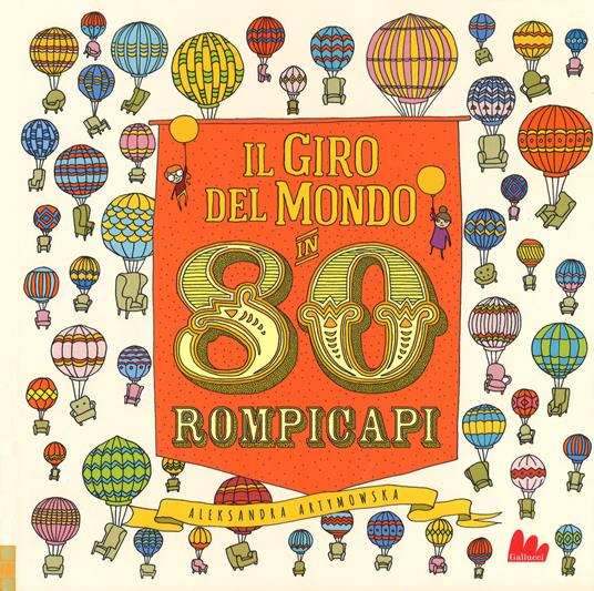 Il giro del mondo in 80 rompicapi. Ediz. a colori - Aleksandra Artymowska - copertina