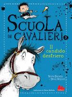 Il candido destriero. Scuola di cavalieri. Vol. 2