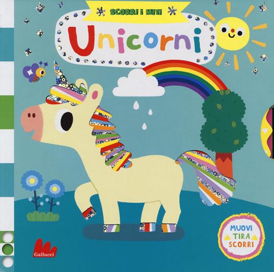 Unicorni. Scorri i miti. Ediz. a colori - Yujin Shin - copertina