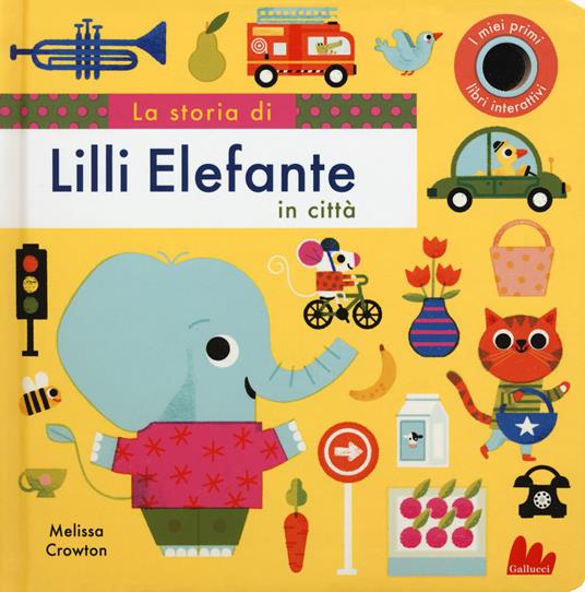 La storia di Lilli elefante in città. Ediz. a colori - Melissa Crowton - copertina