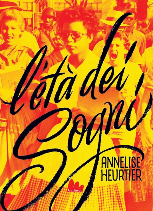 L' età dei sogni - Annelise Heurtier,Ilaria Piperno - ebook