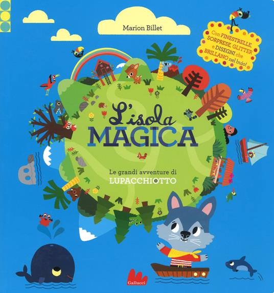 L'isola magica. Le grandi avventure di Lupacchiotto. Ediz. a colori - Marion Billet - copertina